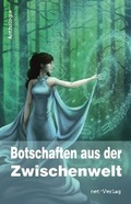 Cover: Botschaften aus der Zwischenwelt - net-Verlag