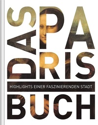 Abbildung von: Paris. Das Buch - Kunth Verlag