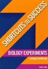 Enlarge image Cover: Shortcuts to Success: Biology Experiments - Gill Education
