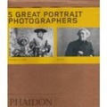 Cover: Five Great Portrait Photographers - Phaidon Press Ltd
