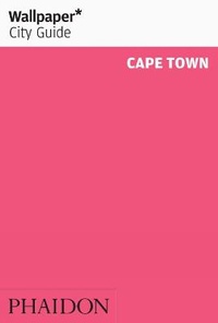 Abbildung von: Wallpaper* City Guide Cape Town - Phaidon Press Ltd