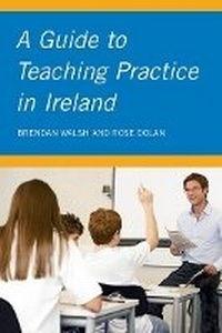 Enlarge image Cover: A Guide to Teaching Practice in Ireland - Gill Education