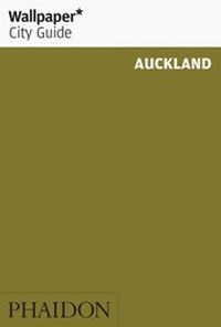Abbildung von: Wallpaper* City Guide Auckland - Phaidon Press Ltd