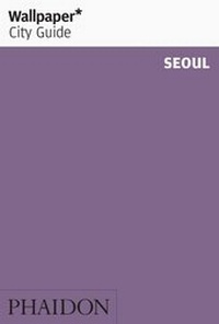 Abbildung von: Wallpaper* City Guide Seoul - Phaidon Press Ltd