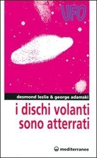 Abbildung von: I dischi volanti sono atterrati - Ufologia;Edizioni Mediterranee