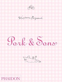 Enlarge image Cover: Pork and Sons - Phaidon Press Ltd