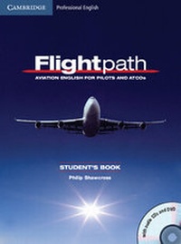 Abbildung von: Flightpath: Aviation English for Pilots and ATCOs Student's Book with Audio CDs (3) and DVD - Cambridge University Press