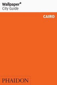 Abbildung von: Wallpaper* City Guide Cairo - Phaidon Press Ltd