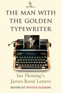 Cover: The Man with the Golden Typewriter - Bloomsbury Publishing PLC