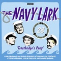 Cover: The Navy Lark Volume 28: Troutbridge's Party - BBC Physical Audio