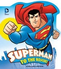 Cover: Superman to the Rescue! - Picture Window Books