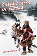 Cover: Outlaw Tales of Alaska - Simon + Schuster LLC