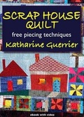 Cover: Scrap House Quilt - Rainbow Disks Ltd