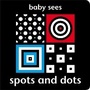 Cover: Baby Sees: Spots and Dots - Picthall & Gunzi (an Imprint of Award Publications Ltd)