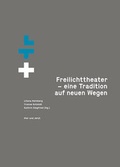 Cover: Freilichttheater - eine Tradition auf neuen Wegen - Hier und Jetzt