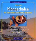 Cover: Klangschalen f&uuml;r Gesundheit und innere Harmonie - Ansata
