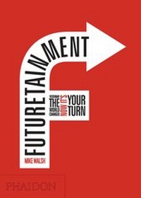 Abbildung von: Futuretainment - Phaidon Press Ltd
