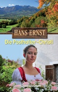 Cover: Die Posthalter-Christl - Rosenheimer Verlagshaus