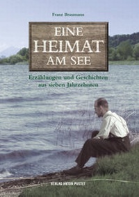Enlarge image Cover: Eine Heimat am See - Verlag Anton Pustet Salzburg