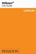 Cover: Wallpaper* City Guide Caracas - Phaidon Press Ltd