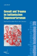 Cover: Gewalt und Trauma im haitianischen Gegenwartsroman - Narr Francke Attempto