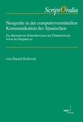 Cover: Neografie in der computervermittelten Kommunikation des Spanischen - Narr Francke Attempto