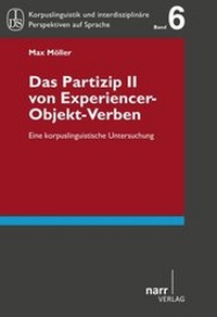 Abbildung von: Das Partizip II von Experiencer-Objekt-Verben - Narr Francke Attempto