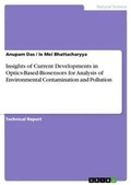 Cover: Insights of Current Developments in Optics-Based-Biosensors for Analysis of Environmental Contamination and Pollution - GRIN Verlag