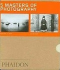 Cover: Five Masters of Photography - Phaidon Press Ltd