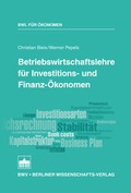 Cover: Betriebswirtschaftslehre f&uuml;r Investitions- und Finanz-&Ouml;konomen - Berliner Wissenschafts-Verlag