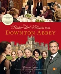 Abbildung von: Hinter den Kulissen von Downton Abbey - Edel