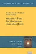 Cover: Maqasid as-Sari?'a. Die Maximen des islamischen Rechts - EB-Verlag