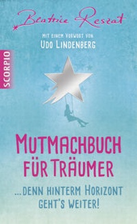 Enlarge image Cover: Mutmachbuch für Träumer - Scorpio Verlag