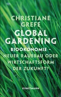 Cover: Global Gardening - Antje Kunstmann Verlag