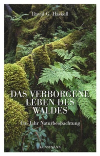 Abbildung von: Das verborgene Leben des Waldes - Antje Kunstmann Verlag