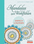 Cover: Mandalas zum Wohlf&uuml;hlen - Trinity Verlag