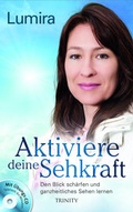 Cover: Aktiviere deine Sehkraft - Trinity Verlag