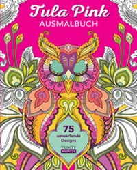 Enlarge image Cover: Tula Pink Ausmalbuch - Trinity Verlag