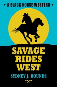 Enlarge image Cover: Savage Rides West - Robert Hale
