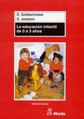 Cover: La educaci&oacute;n infantil de 0 a 3 a&ntilde;os - Ediciones Morata