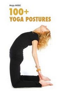 Abbildung von: 100+ yoga postures - Mayaco