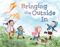 Cover: Bringing the Outside In - Random House Books for Young Readers
