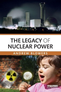 Enlarge image Cover: The Legacy of Nuclear Power - Routledge