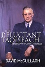 Cover: John A. Costello The Reluctant Taoiseach - Gill Books