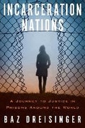 Cover: Incarceration Nations - Other Press LLC