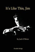 Cover: It's Like This Jim - Double Bridge Publishing