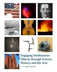 Abbildung von: Engaging Smithsonian Objects through Science, History, and the Arts - Smithsonian Institution Scholarly Press