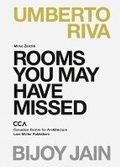 Cover: Rooms You May Have Missed: Bijoy Jain, Umberto Riva - Lars M&uuml;ller Publishers