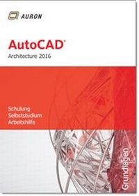 Enlarge image Cover: AutoCAD Architecture 2016 - Auron