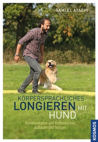 Abbildung von: Körpersprachliches Longieren mit Hund - Kosmos